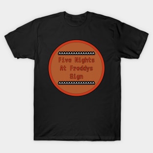 Five Nights At Freddy's Sign T-Shirt